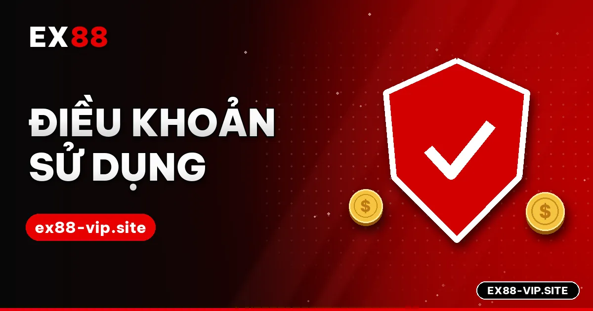 Điều khoản sử dụng ex88-vip.site