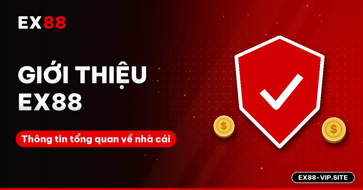 Giới thiệu EX88 – Tổng quan về nhà cái EX88