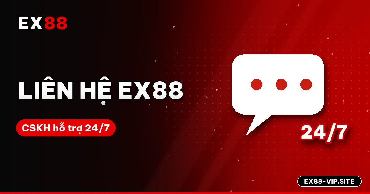 Liên hệ EX88 – CSKH trực tuyến 24/7