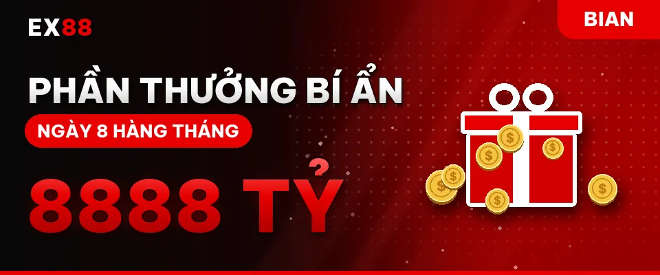 Phần thưởng bí ẩn – khuyến mãi EX88 BIAN
