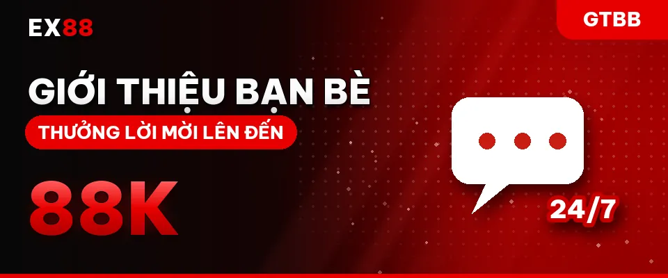 Giới thiệu bạn bè – khuyến mãi EX88 GTBB