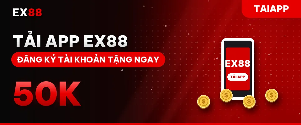 Tải app EX88 – khuyến mãi EX88 TAIAPP